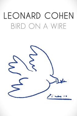 Leonard Cohen - Bird on a Wire (2010)