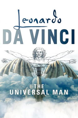 Leonardo Da Vinci: The Universal Man (2019)