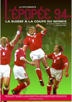 L'Épopée 94, la Suisse à la Coupe du monde (2024)