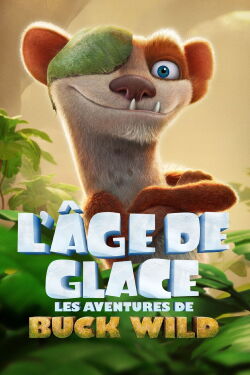 L’ère de glace : Les aventures de Buck Wild (2022)