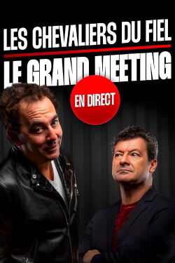 Les Chevaliers du fiel : le grand meeting en direct (2022)