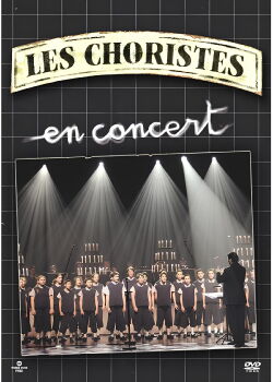 Les Choristes : Live au palais des Congrès (2005)