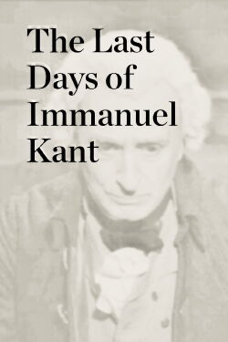 Les derniers jours d'Emmanuel Kant (1996)