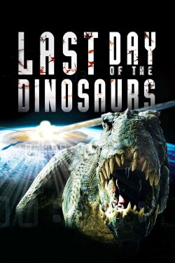 Les derniers jours des dinosaures (2010)