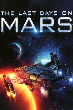 Les derniers jours sur Mars (2013)