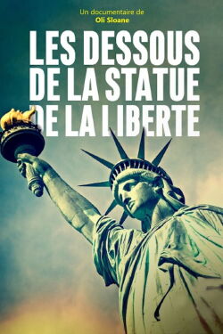 Les dessous de la statue de la Liberté (2018)