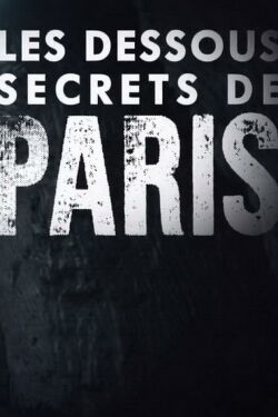 Les Dessous Secrets de Paris (2017)