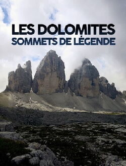 Les Dolomites, sommets de légende (2015)