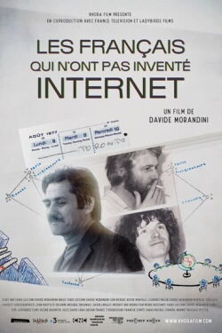 Les Français qui n'ont pas inventé internet (2022)
