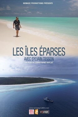 Les îles Eparses avec Sylvain Tesson (2018)