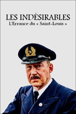 Les Indésirables : l'errance du « Saint-Louis » (2019)