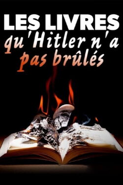 Les livres qu’Hitler n’a pas brûlés (2023)