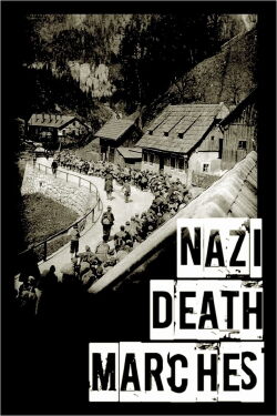 Les marches de la mort : Printemps 1944 - printemps 1945 (2022)