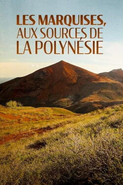 Les Marquises, aux sources de la Polynésie (2023)