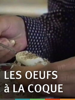 Les oeufs à la coque (1991)