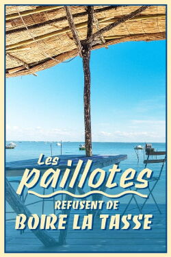 Les paillotes refusent de boire la tasse (2022)
