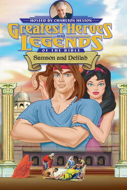 Les plus grands héros et récits de la bible : Samson et Dalila (2003)
