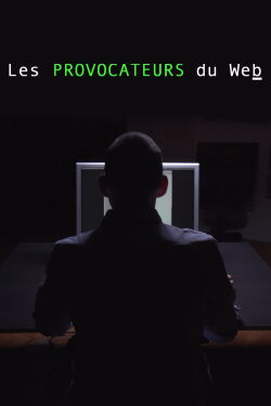 Les provocateurs du Web (2016)