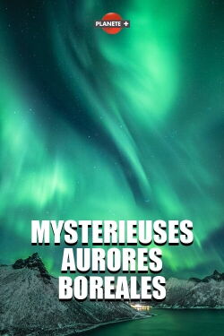 Les secrets des aurores boréales (2019)