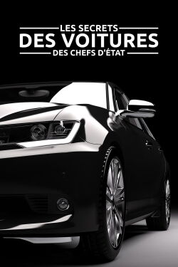 Les Secrets des voitures des chefs d'État (2017)