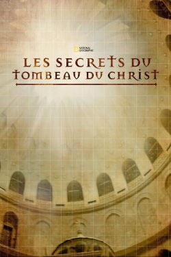 Les Secrets du tombeau du Christ (2017)