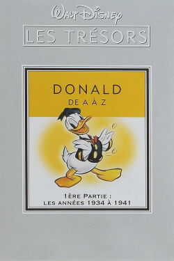 Les trésors Disney : Donald de A à Z - 1ère partie : Les années 1934 à 1941 (2004)