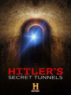 Les tunnels secrets d'Hitler (2019)