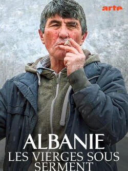 Les vierges sous serment - Une tradition ancestrale en Albanie (2023)