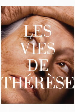 Les vies de Thérèse (2016)