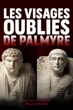 Les visages oubliés de Palmyre (2021)