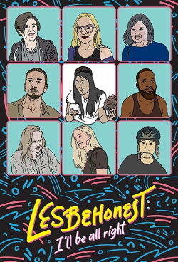 Lesbehonest: I’ll Be All Right (2018)
