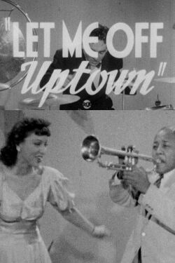 Let Me Off Uptown (1942)