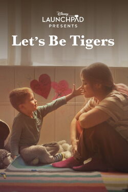 Let’s Be Tigers (2021)