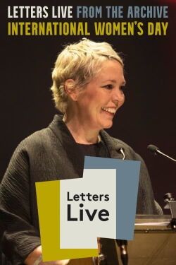 LETTERS LIVE from the Archive: International Women’s Day (2021)