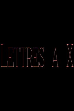 Letters to X (2018)