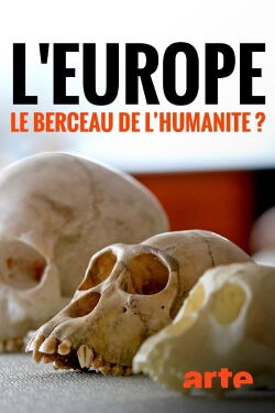 L'Europe, le berceau de l'humanité ? (2020)