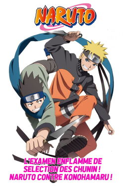 L'Examen enflammé de sélection des Chûnin ! Naruto contre Konohamaru ! (2011)