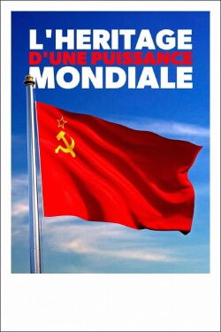 L'Héritage d'une puissance mondiale : trente ans après la disparition de l'Union soviétique (2021)
