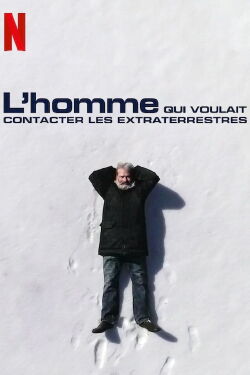 L'homme qui voulait contacter les extraterrestres (2020)