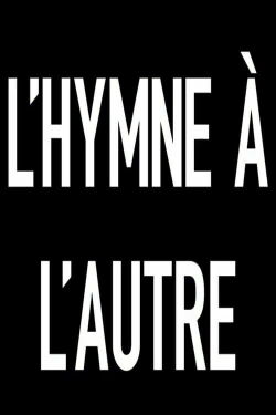 L'hymne à l'autre (2023)