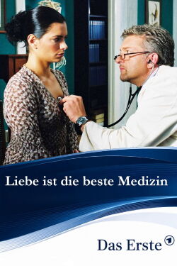 Liebe ist die beste Medizin (2004)