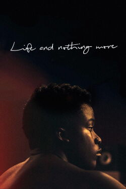 Life and Nothing More (2018)