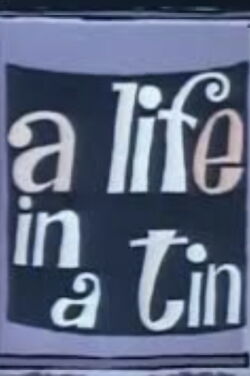 Life in a Tin (1967)