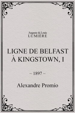 Ligne de Belfast à Kingstown, I (1897)