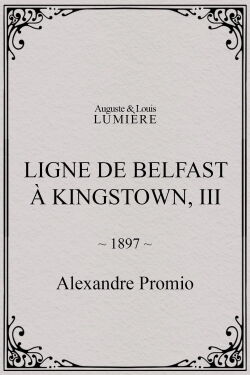 Ligne de Belfast à Kingstown, III (1897)