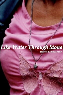 Like Water Through Stone (2009)