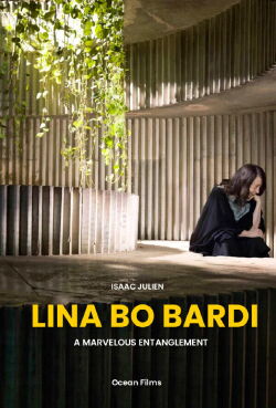 Lina Bo Bardi – A Marvelous Entanglement (2019)