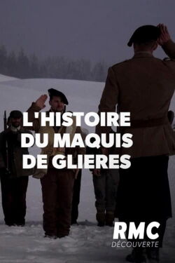 L'Incroyable Histoire du maquis de Glières (2018)