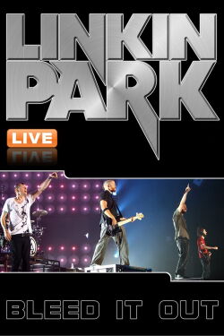 Linkin Park: Bleed It Out Live (2007)