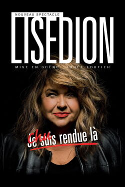 Lise Dion : Chu rendue là (2021)